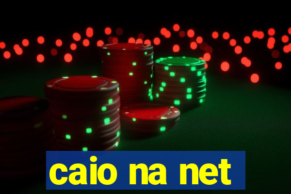 caio na net